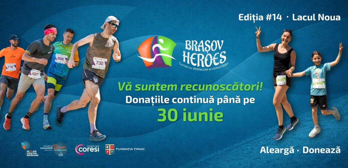 Cursa donațiilor continuă. 30 iunie este ultima zi în care se pot face donații pentru proiectele Brașov Heroes de anul acesta
