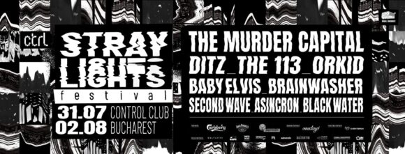 Stray Lights Festival aduce trei zile de muzică alternativă, post-punk, experimental și noise, între 31 iulie și 2 august, în București, la Control Club