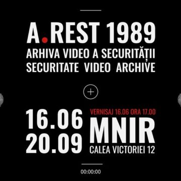 Consiliul Național pentru Studierea Arhivelor Securității și Muzeul Național de Istorie a României anunță expoziția A.REST 1989 – Arhiva video a Securității