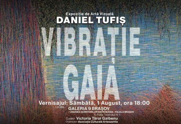 Expoziție „Vibrație Gaia” – Daniel Tufiș la Galeria9