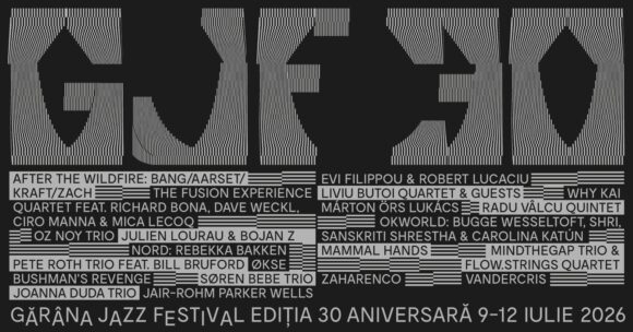 Peste o săptămână începe Gărâna Jazz Festival 30, cea mai amplă ediție aniversară din istoria festivalului