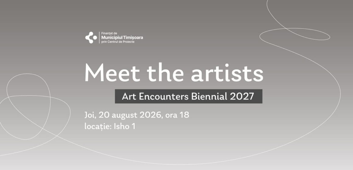 Bienala Art Encounters 2027 prezintă primii artiști
