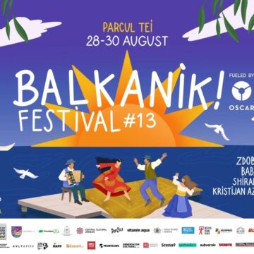 Ladaniva, Zdob și Zdub, Baba Zula, Taraf de Caliu și mulți alții vin la Balkanik Festival 13, între 28 și 30 august, în Parcul Tei din București