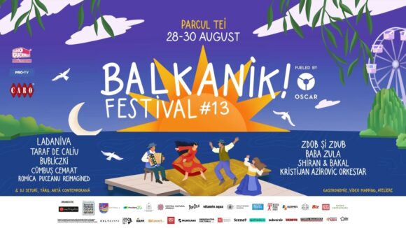 Ladaniva, Zdob și Zdub, Baba Zula, Taraf de Caliu și mulți alții vin la Balkanik Festival 13, între 28 și 30 august, în Parcul Tei din București