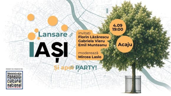 Harta Literară se lansează la Iași, pe 4 și 5 septembrie: discuții și un oraș de povești, între ficțiune și realitate, cu Florin Lăzărescu