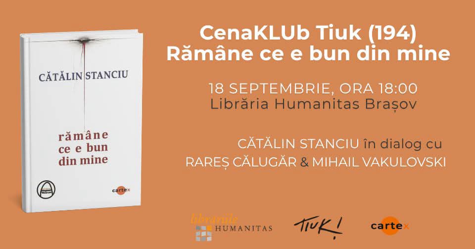Întâlnirile CenaKLUb Tiuk | Cătălin Stanciu – „Rămâne ce e bun din mine” Întâlnirile CenaKLUb Tiuk | Cătălin Stanciu – „Rămâne ce e bun din mine”