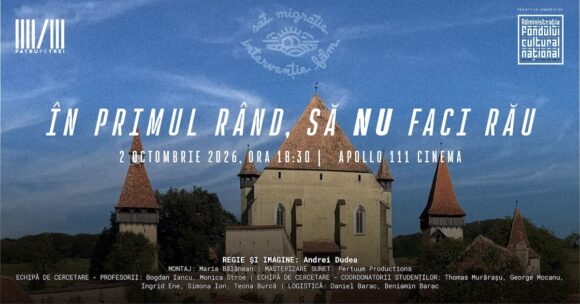 București | Proiecția documentarului „În primul rând, să nu faci rău”, la Apollo 111 Cinema, și vernisajul expoziției „Sat. Migrație. Intervenție. Film”, la Random House