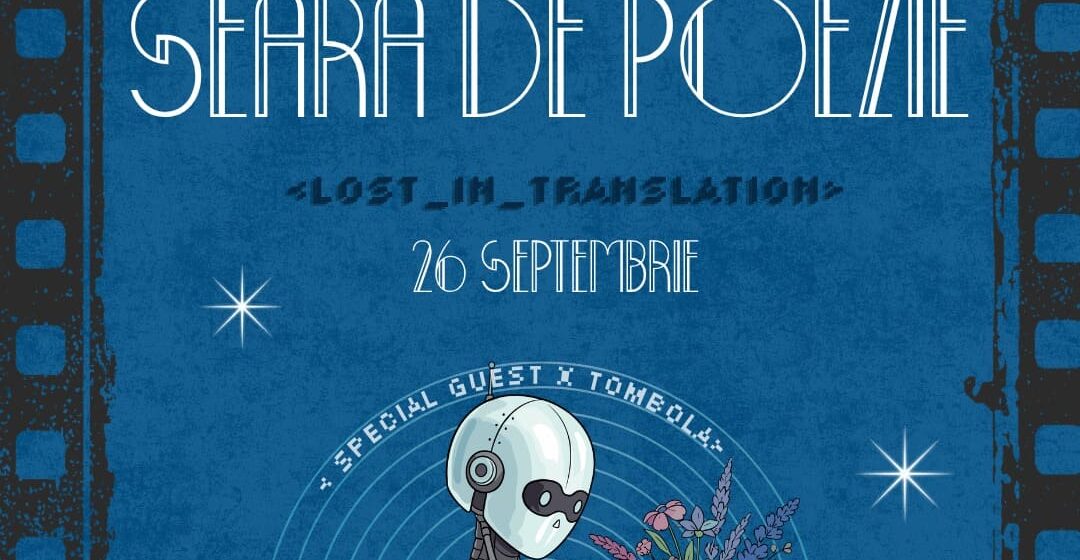 Seară de Poezie – Lost in Translation