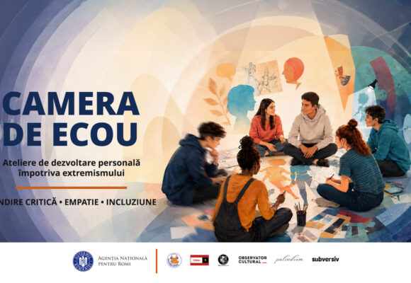 CAMERA DE ECOU. Ateliere de dezvoltare personală împotriva extremismului CAMERA DE ECOU. Ateliere de dezvoltare personală împotriva extremismului