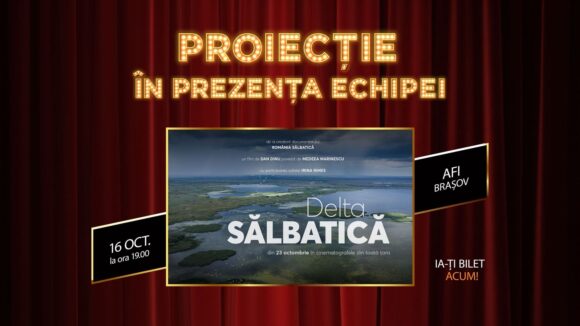 „Delta Sălbatică”, proiecție specială la Brașov: întâlnire cu regizorul Dan Dinu și invitație la concurs