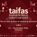 TAIFAS 2026: șapte zile de filme, acorduri și gusturi din Balcani, din 12 octombrie, la Timișoara