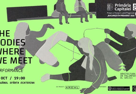 București | The Bodies Where We Meet: un performance despre felul în care corpurile noastre se întâlnesc și se transformă reciproc București | The Bodies Where We Meet: un performance despre felul în care corpurile noastre se întâlnesc și se transformă reciproc